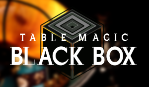 TABLE MAGIC BLACKBOX